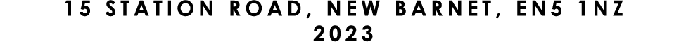 15 STATION ROAD, NEW BARNET, EN5 1NZ 2023