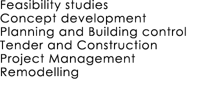 Feasibility studies Concept development Planning and Building control Tender and Construction Project Management Remo...