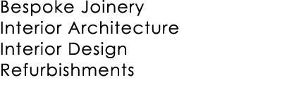 Bespoke Joinery Interior Architecture Interior Design Refurbishments